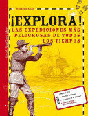 EXPLORA LAS EXPEDICIONES MAS PELIGROSAS DE TODOS LOS TIEMPOS