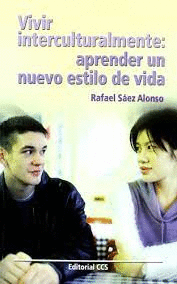 VIVIR INTERCULTURALMENTE APRENDER UN NUEVO ESTILO DE VIDA