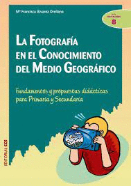 FOTOGRAFIA EN EL CONOCIMIENTO DEL MEDIO GEOGRAFICO