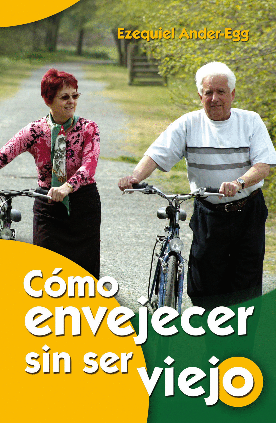 COMO ENVEJECER SIN SER VIEJO