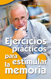 EJERCICIOS PRACTICOS PARA ESTIMULAR LA MEMORIA