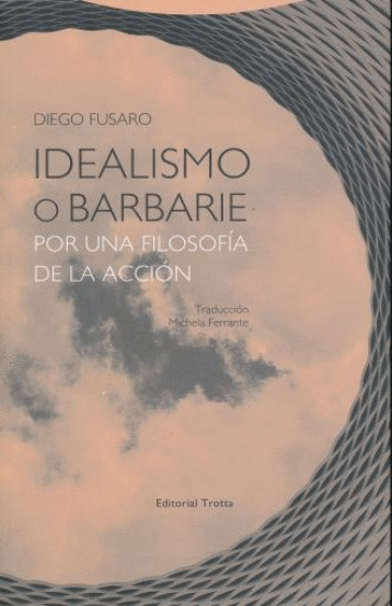 IDEALISMO O BARBARIE