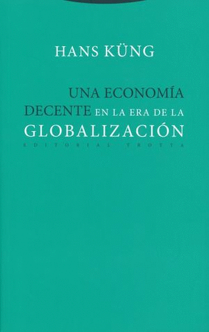 UNA ECONOMIA DECENTE EN LA ERA DE LA GLOBALIZACION