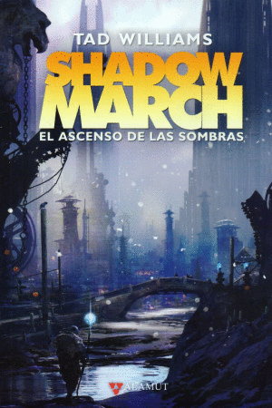 SHADOWMARCH 3. EL ASCENSO DE LAS SOMBRAS