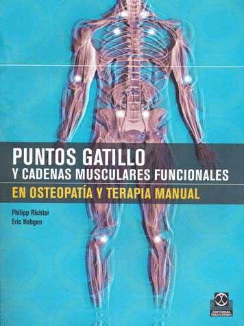 PUNTOS GATILLO Y CADENAS MUSCULARES FUNCIONALES EN OSTEOPATIA Y TERAPIA MANUAL