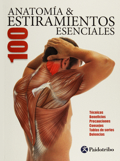 ANATOMIA Y 100 ESTIRAMIENTOS ESENCIALES