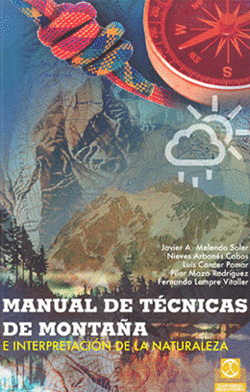MANUAL DE TECNICAS DE MONTA�A E INTERPRETACION DE LA NATURALEZA