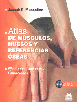 ATLAS DE MUSCULOS HUESOS Y REFERENCIAS OSEAS C/CD ROM