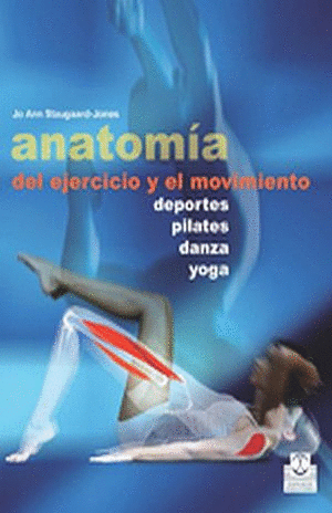 ANATOMIA DEL EJERCICIO Y EL MOVIMIENTO