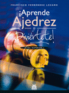 APRENDE AJEDREZ Y DIVIERTETE (NIVEL SUPERIOR 1)