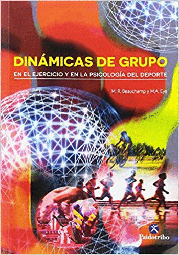 DINAMICAS DE GRUPOS EN EL EJERCICIO Y EN LA PSICOLOGIA DEL DEPORTE