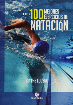 100 MEJORES EJERCICIOS DE NATACION LOS