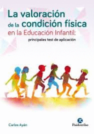 LA VALORACION DE LA CONDICION FISICA EN LA EDUCACION INFANTIL