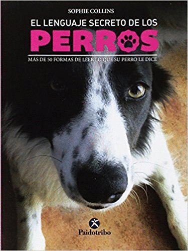 LENGUAJE SECRETO DE LOS PERROS EL