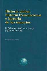 HISTORIA GLOBAL HISTORIA TRANSNACIONAL E HISTORIA DE LOS IMPERIOS