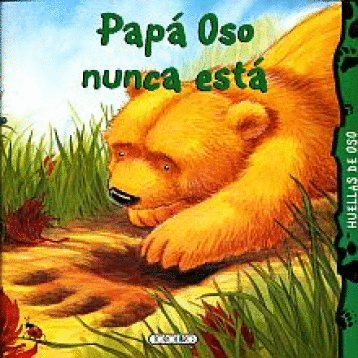 PAPA OSO NUNCA ESTA