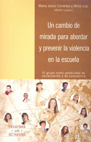 UN CAMBIO DE MIRADA PARA ABORDAR Y PREVENIR LA VIOLENCIA EN LA ESCUELA