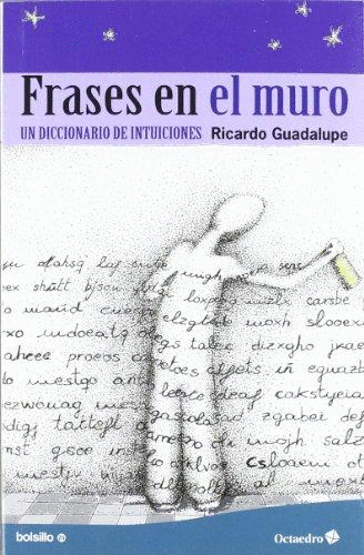 FRASES EN EL MURO UN DUCCIONARIO DE INTUICIONES