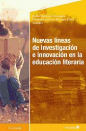 NUEVAS LINEAS DE INVESTIGACION E INOVACION EN LA EDUCACION LITERARIA