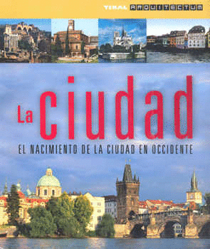 CIUDAD EL NACIMIENTO DE LA CIUDAD EN OCCIDENTE