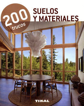 SUELOS Y MATERIALES 200 TRUCOS