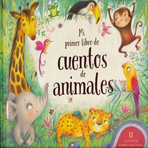 MI PRIMER LIBRO DE CUENTOS DE ANIMALES