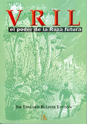 VRIL EL PODER DE LA RAZA FUTURA