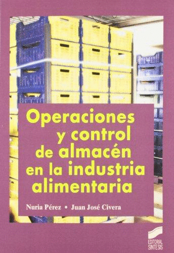 OPERACIONES Y CONTROL DE ALMACEN EN LA INDUSTRIA ALIMENTARIA
