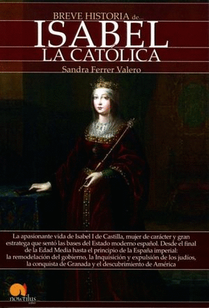 BREVE HISTORIA DE ISABEL LA CATOLICA