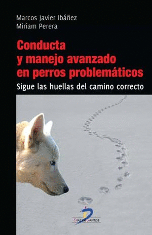 CONDUCTA Y MANEJO AVANZADO EN PERROS PROBLEMATICOS