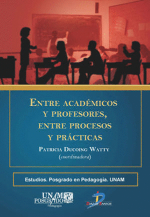 ENTRE ACADEMICOS Y PROFESORES ENTRE PROCESOS Y PRACTICAS