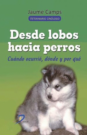 DESDE LOS LOBOS HACIA LOS PERROS