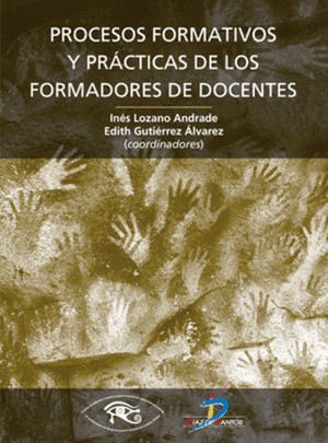 PROCESOS FORMATIVOS Y PRACTICOS DE LOS FORMADORES DE DOCENTES