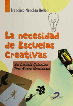 NECESIDAD DE ESCUELAS CREATIVAS LA