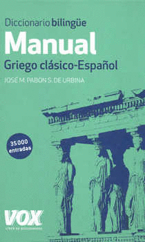 DICCIONARIO BILINGUE MANUAL GRIEGO CLASICO-ESPA�OL
