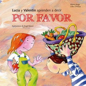 LUCIA Y VALENTIN APRENDEN A DECIR POR FAVOR