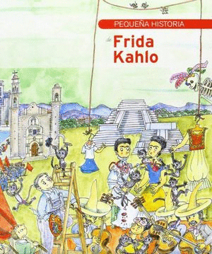 PEQUEA HISTORIA DE FRIDA KAHLO