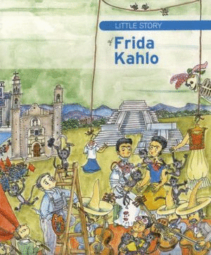 LITTLE STORY OF FRIDA KAHLO  INGLES