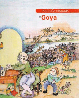 PEQUEA HISTORIA DE GOYA