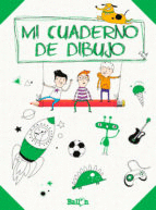 MI CUADERNO DE DIBUJO (VERDE)