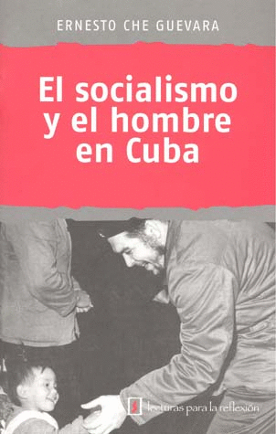 SOCIALISMO Y EL HOMBRE EN CUBA