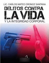 DELITOS CONTRA LA VIDA Y LA INTEGRIDAD CORPORAL