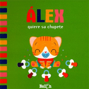 ALEX QUIERE SU CHUPETE