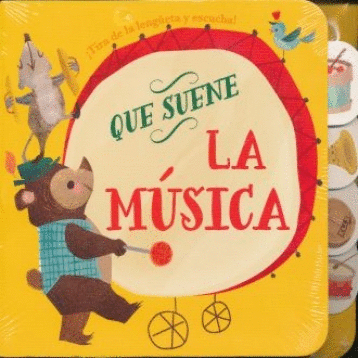 QUE SUENE LA MUSICA (PASTA DURA) (CON SONIDOS)