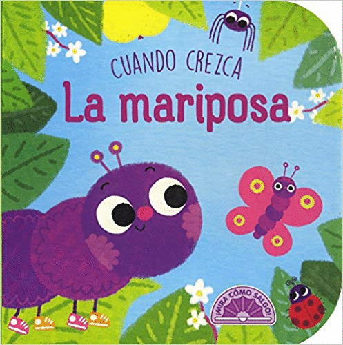 CUANDO CREZCA LA MARIPOSA (PASTA DURA)