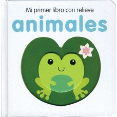 MI PRIMER LIBRO CON RELIEVE ANIMALES