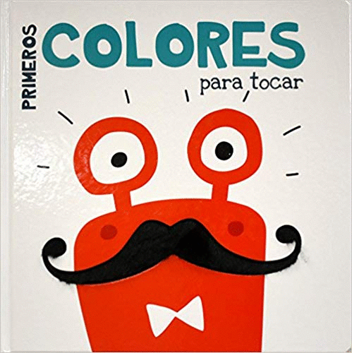 PRIMEROS COLORES PARA TOCAR (PASTA DURA) (CON TEXTURA)