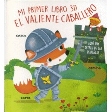 MI PRIMER LIBRO 3D EL VALIENTE CABALLERO