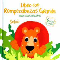 SELVA LIBRO CON ROMPECABEZAS GRANDE PARA DEDOS PEQUEOS (PASTA DURA)