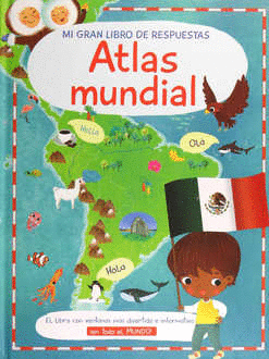 MI GRAN LIBRO DE RESPUESTAS ATLAS MUNDIAL (PASTA DURA)